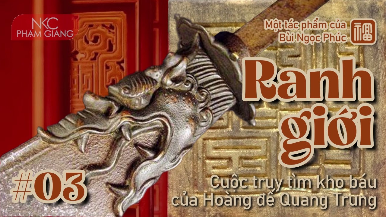 Ranh giới - Tập 3 I Cuộc truy tìm kho báu của Hoàng đế Quang Trung I tác giả Bùi Ngọc Phúc