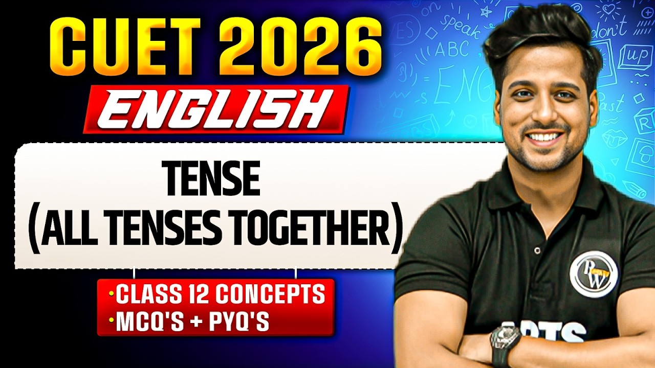 CUET 2026 | English Tense (All Tenses Together) | CUET English Tenses  | MCQ + PYQ's