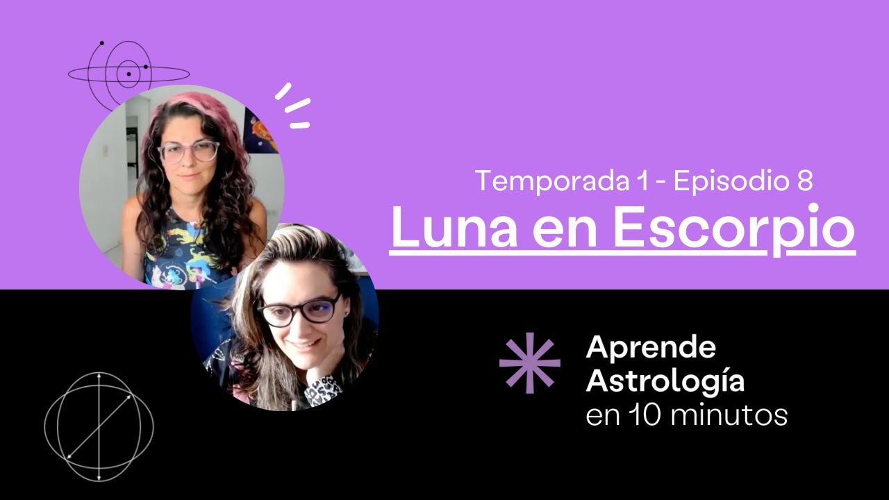 Luna en Escorpio - Aprende Astrología en 10 Minutos
