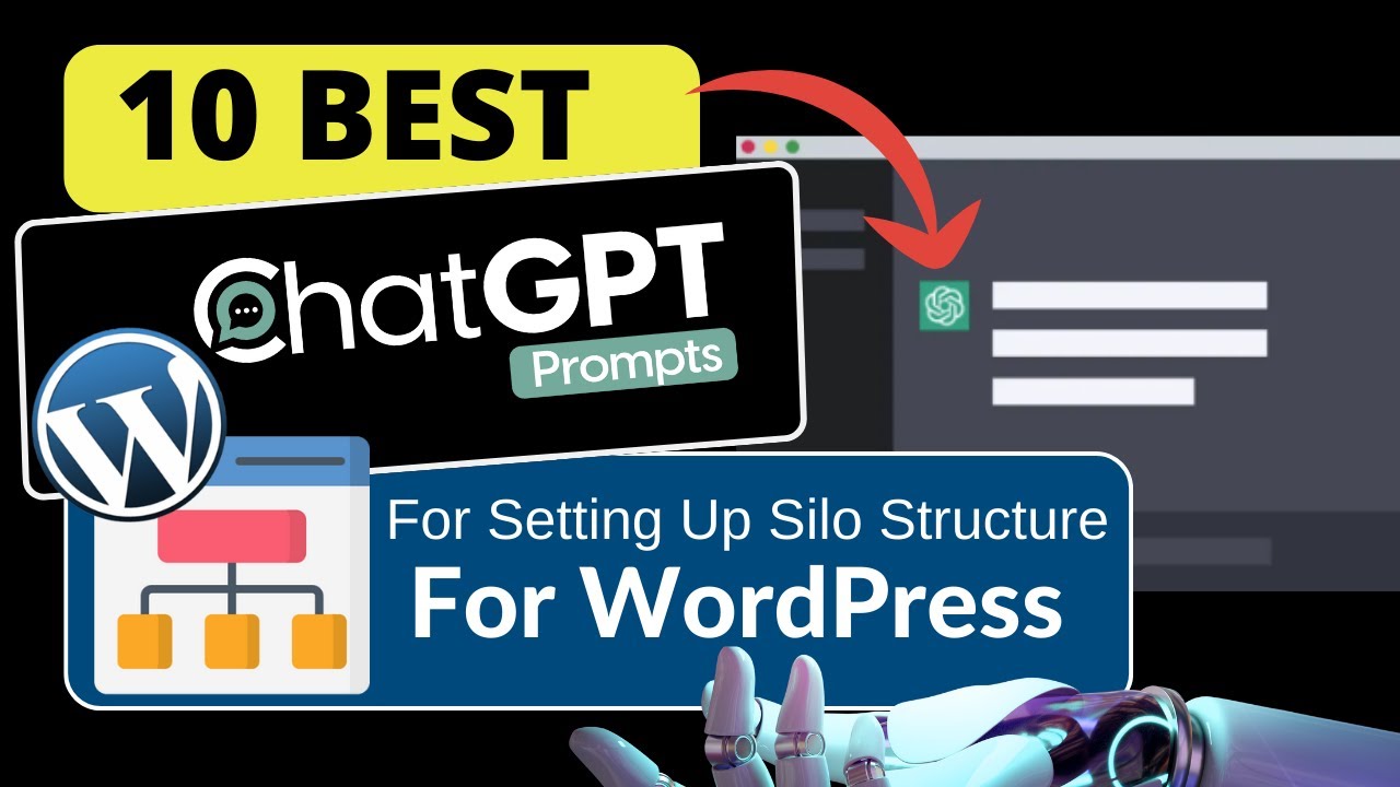 10 Best ChatGPT Prompts For Setting Up Silo Structure For WordPress Website