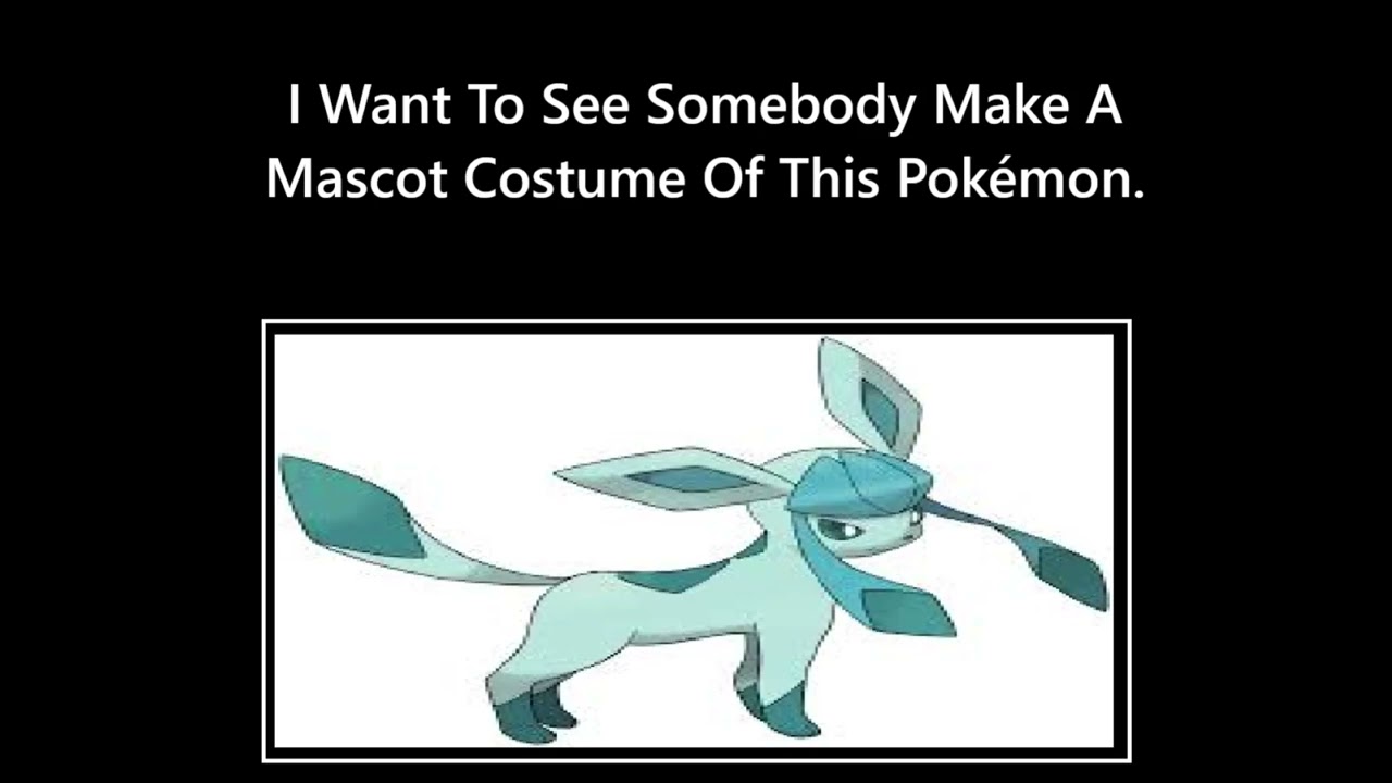 I Want To See Somebody Make A Mascot Costume Of Glaceon Request 