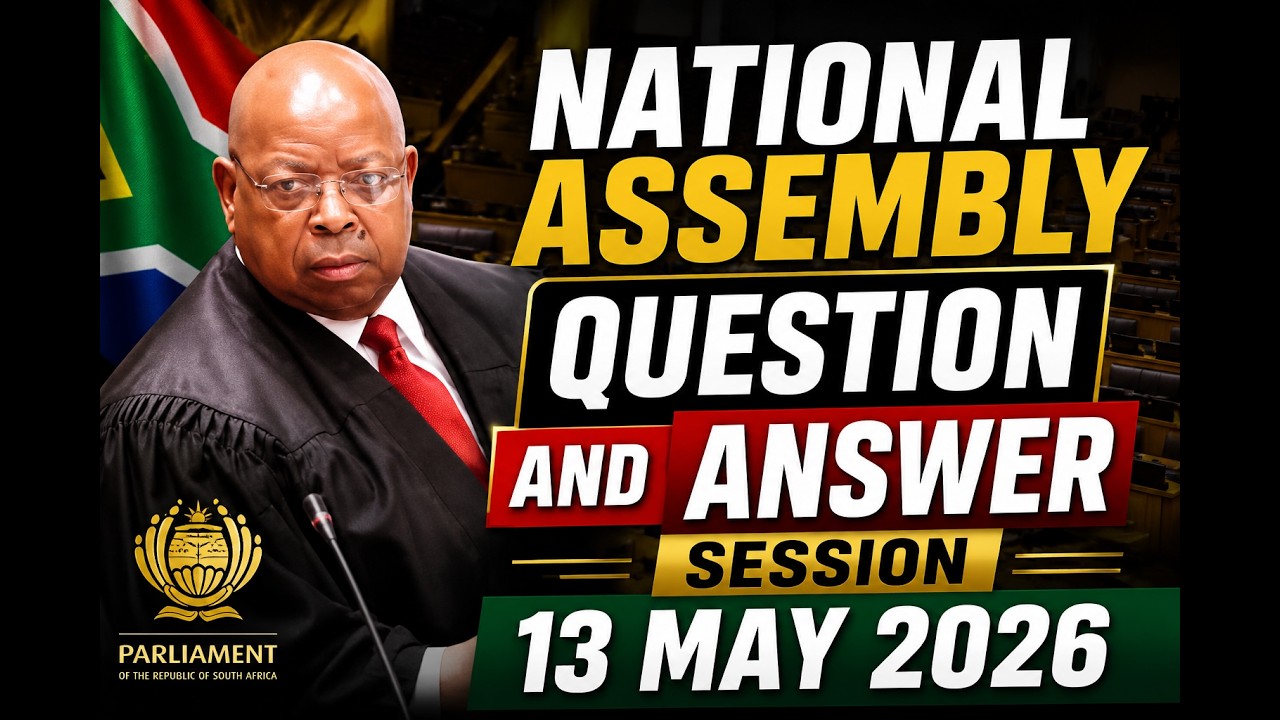 National Assembly Question and Answer Session 13 May 2026