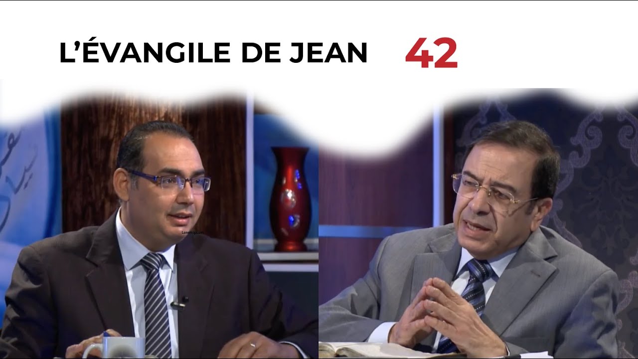 TOUTE LA BIBLE | Jean - Épisode 42 - Chapitre 21:1-24 | Frère/ Ayad Zarif et Frère/ Youssef Riad