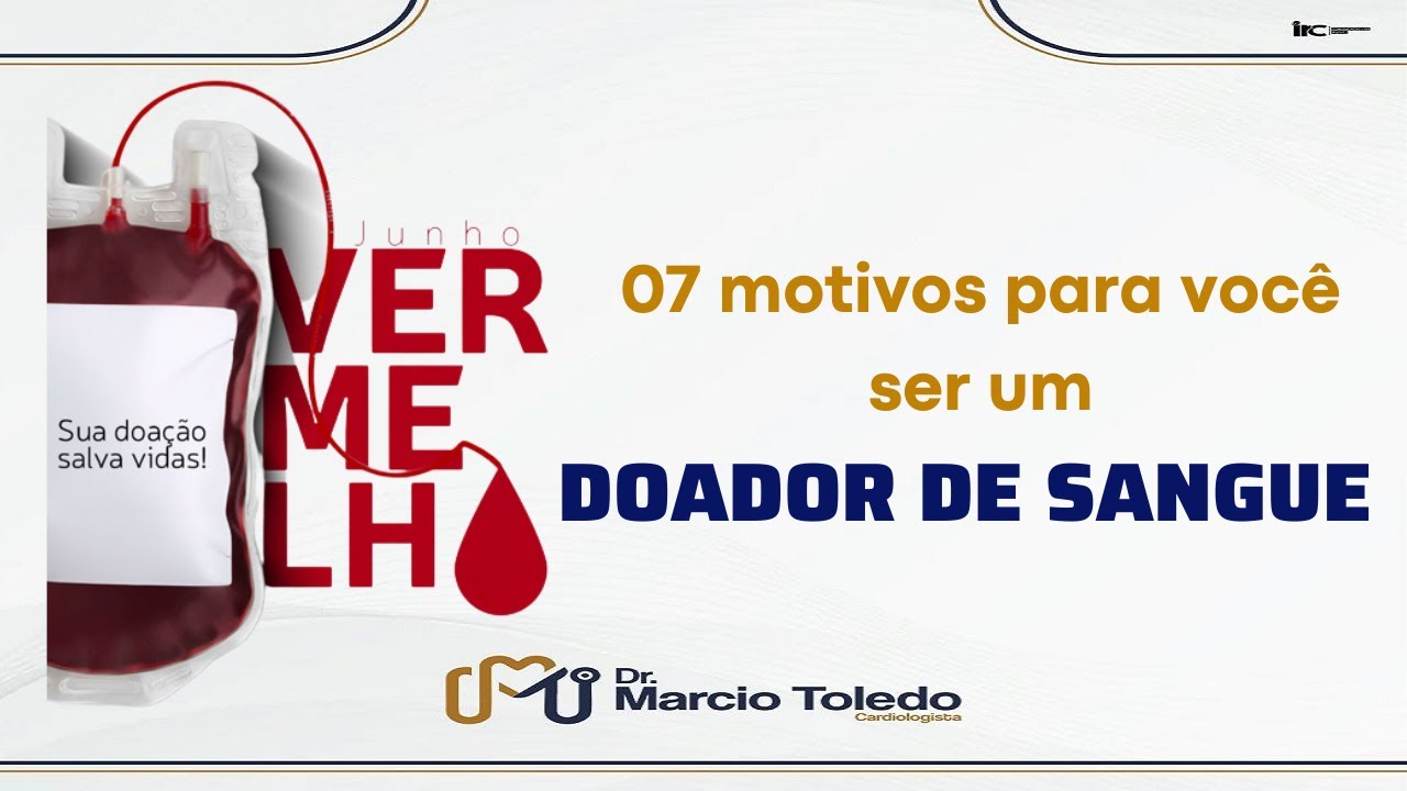 Descubra os 07 Incríveis Motivos para Doar Sangue | Dr Marcio Toledo