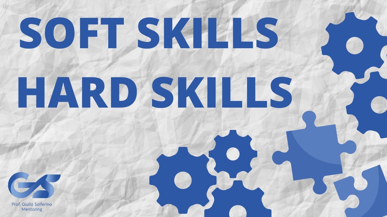 Soft Skills e Hard Skills: Come metterle nel CV - Professor Solferino