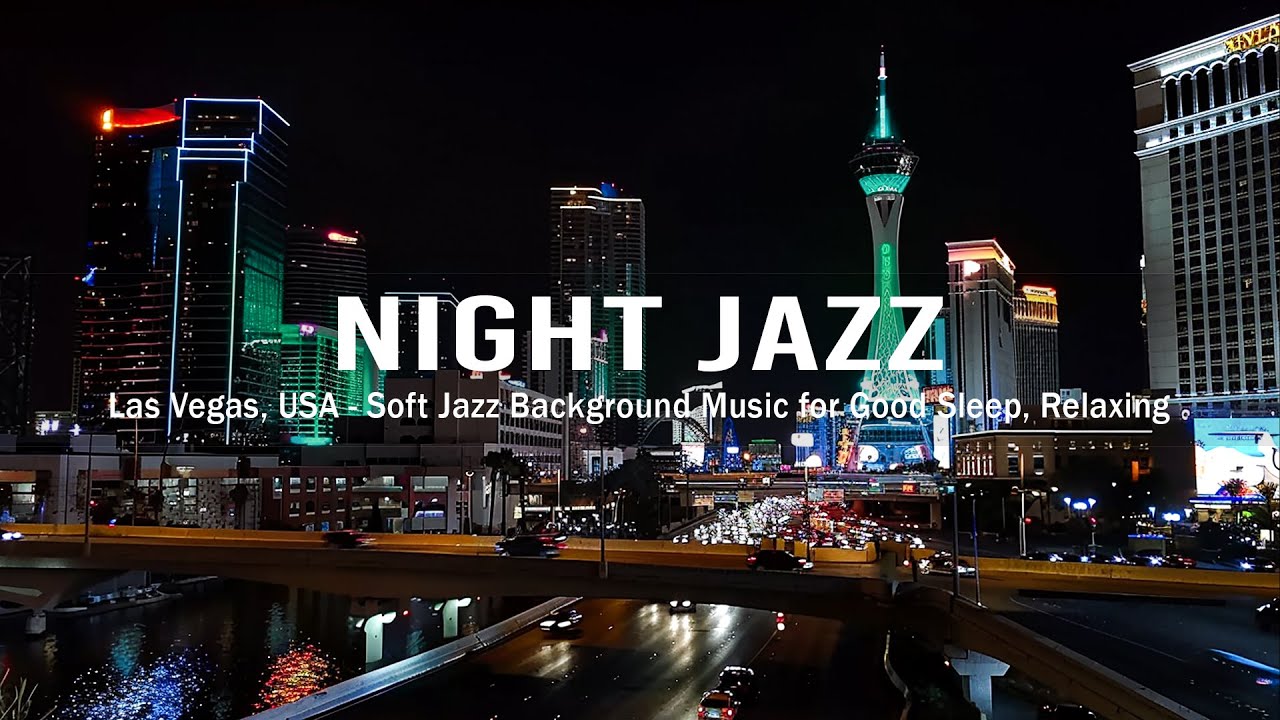 Relaxing Las Vegas, USA Night Jazz - Soothing Jazz Music for Chill Out & Sleep | Smooth Piano Jazz