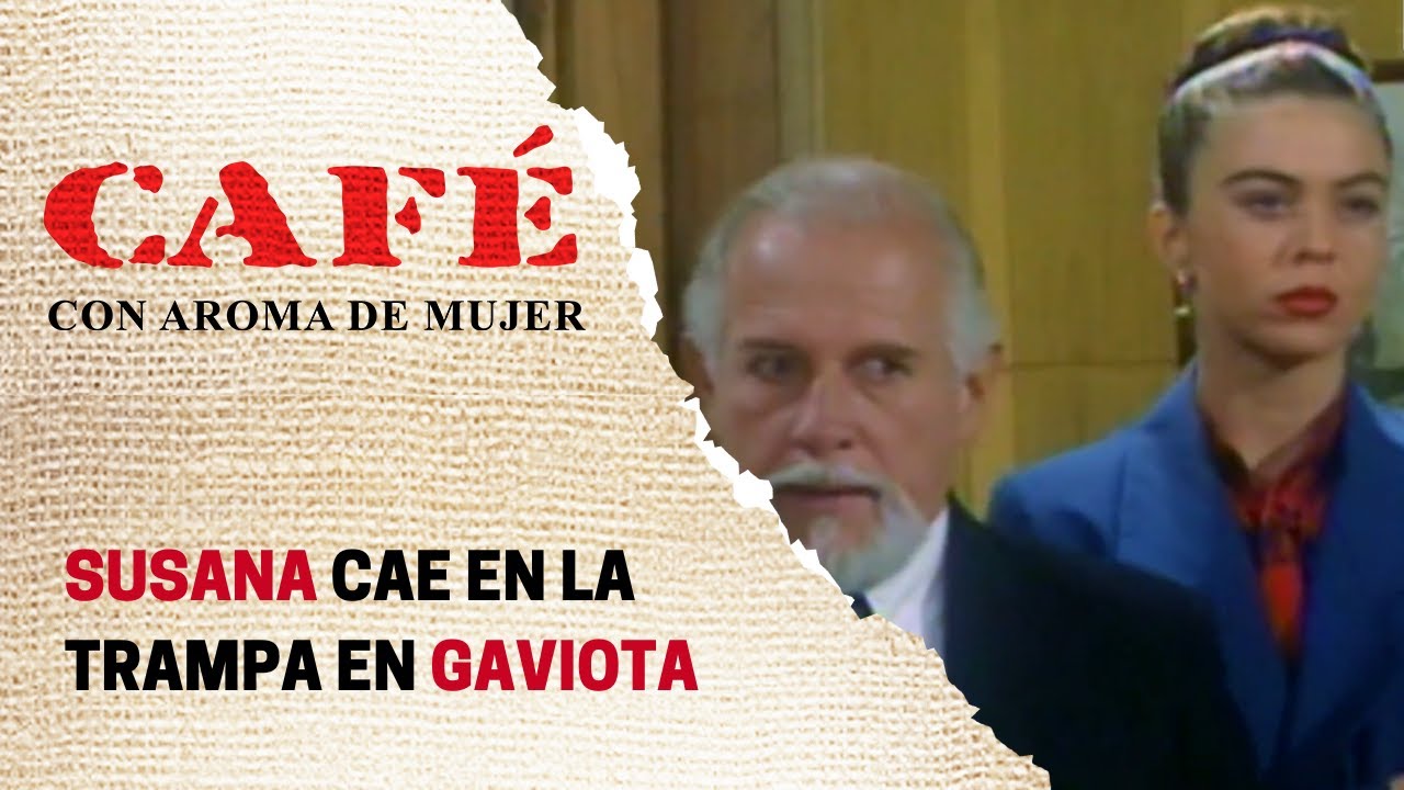 Gaviota descubre que Susana la traicionó | Café, con aroma de mujer