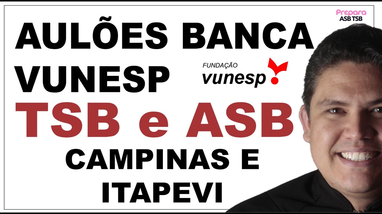 AULÕES BANCA VUNESP PARA OS CONCURSO DE ITAPEVI E CAMPINAS PARA ASB E TSB
