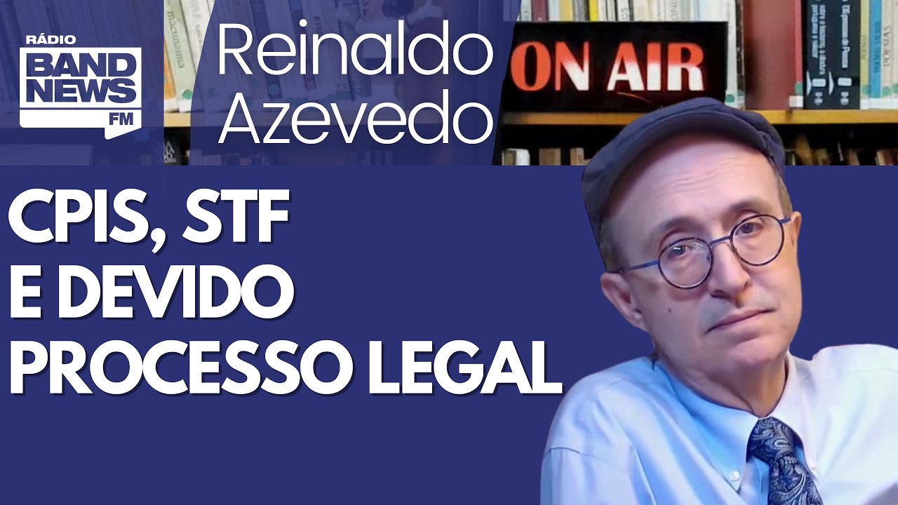 Reinaldo – Ex-namorada de Vorcaro como testemunha é truque. Comandos de comissões atacam STF