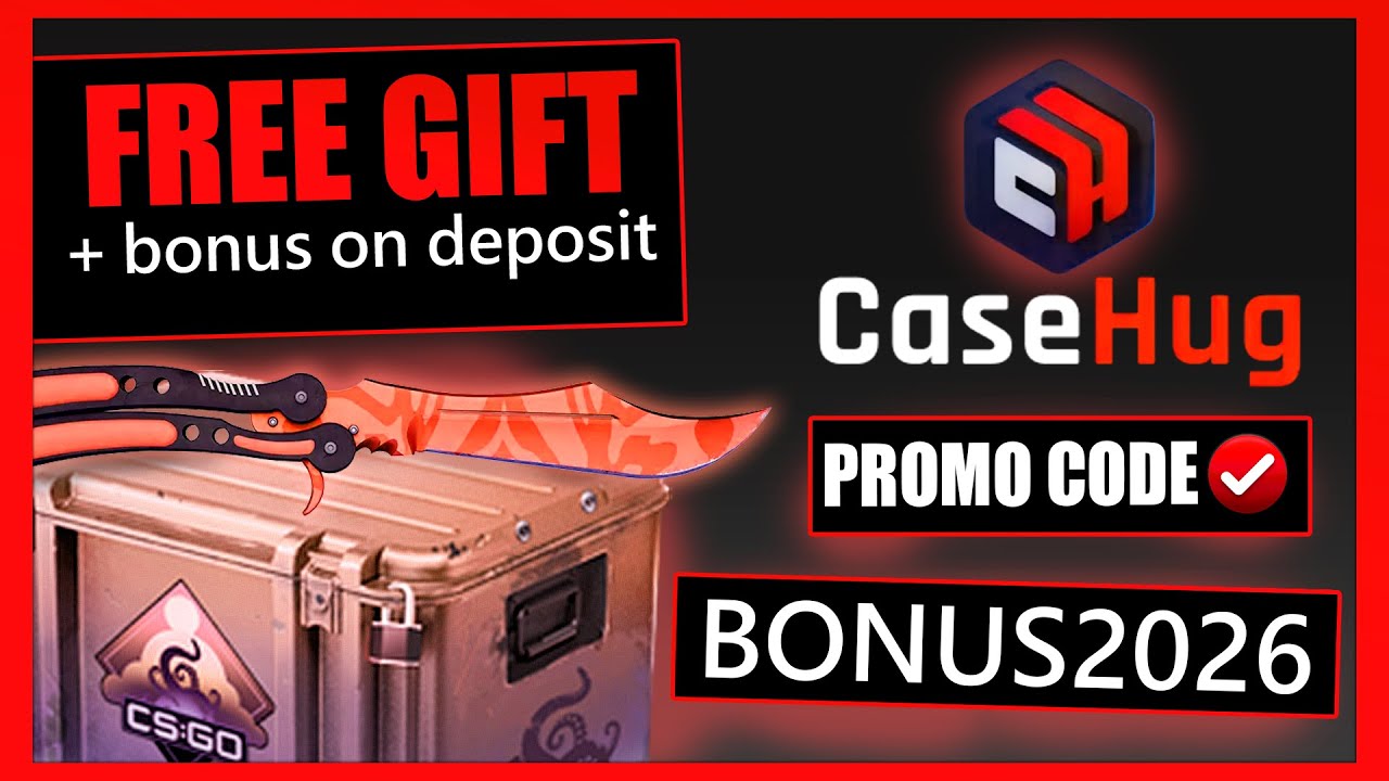 CaseHug Promo Code "BONUS2026" — Free Money & Deposit Bonus (CS2 Case Opening 2025)