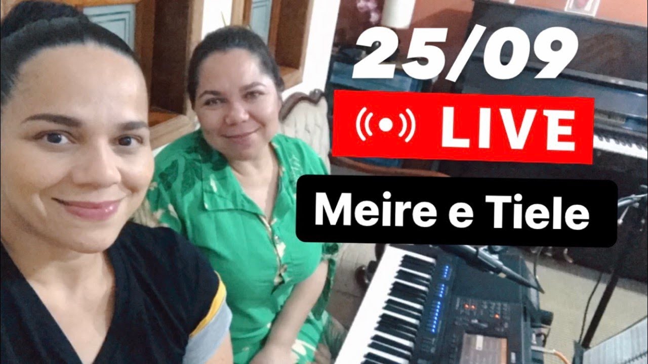 LIVE - MEIRE E TIELE   25/09 - Hinos e Louvores - Alguns hinos de Santa Ceia