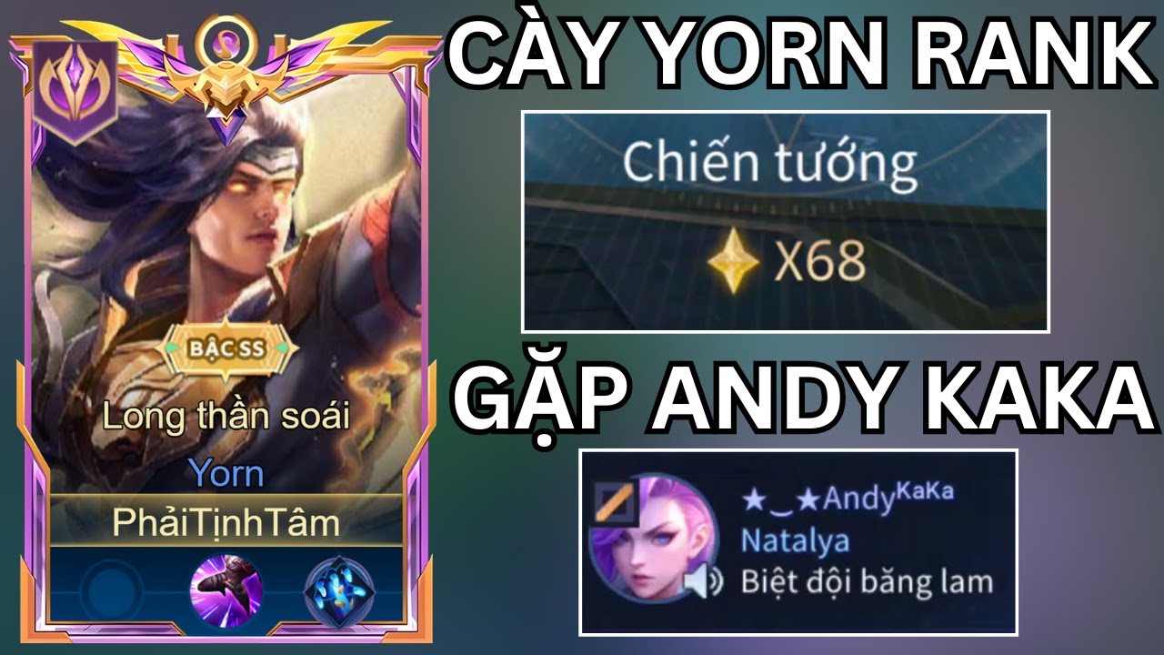 Cày Top Yorn Rank 6x Và Vô Tình Gặp Andy Kaka Của Daika Yorn
