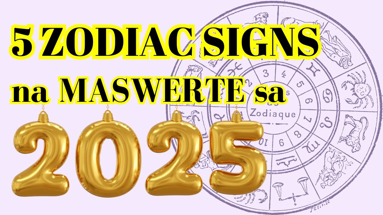 Zodiac Signs na Pinaka Maswerte Sa Taong 2025