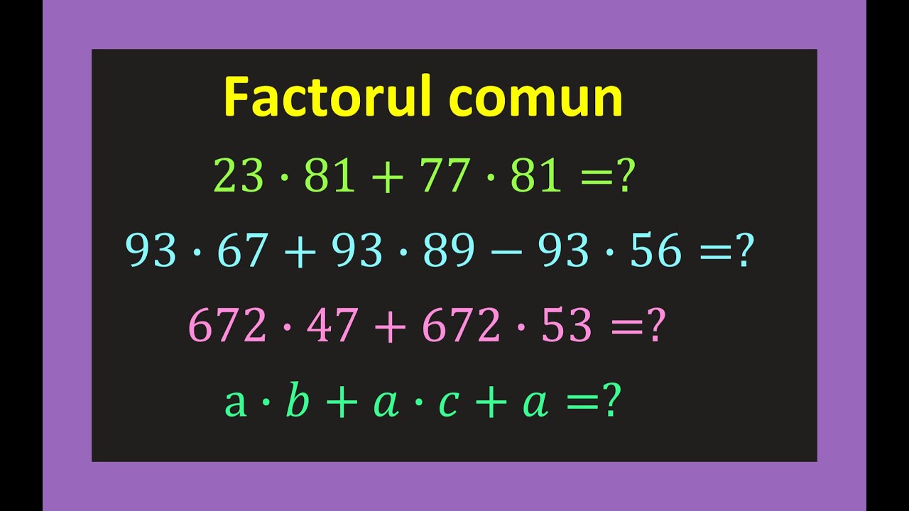 Scoaterea factorului comun clasa a 5 a exercitii matematica factor comun lectii matematica teorie