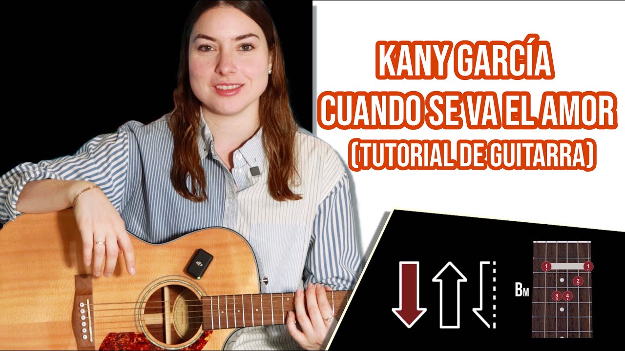 Kany García - Cuando Se Va El Amor (Tutorial de Guitarra)