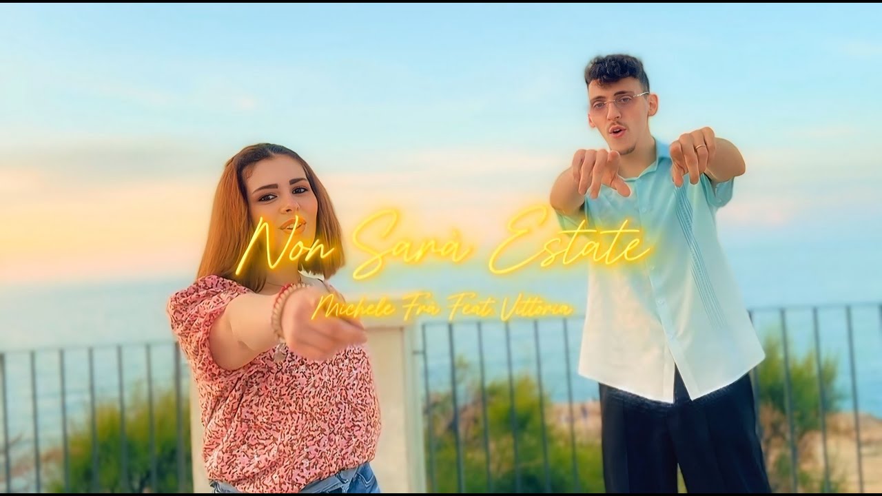 Michele Frà, Vittoria - Non sarà estate (Official Video)