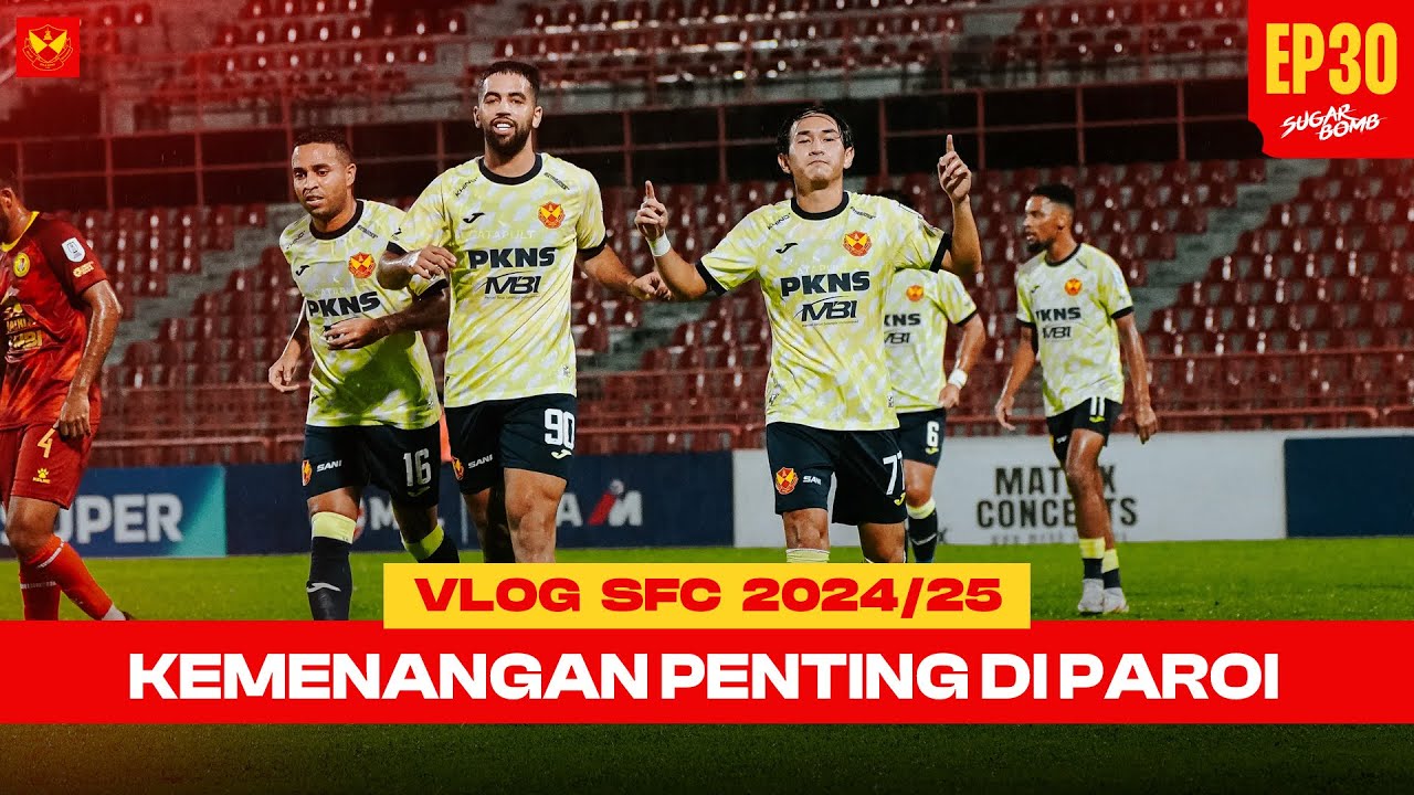 VLOG SFC 2024/25 Epi 30 | Kemenangan Penting Di Paroi