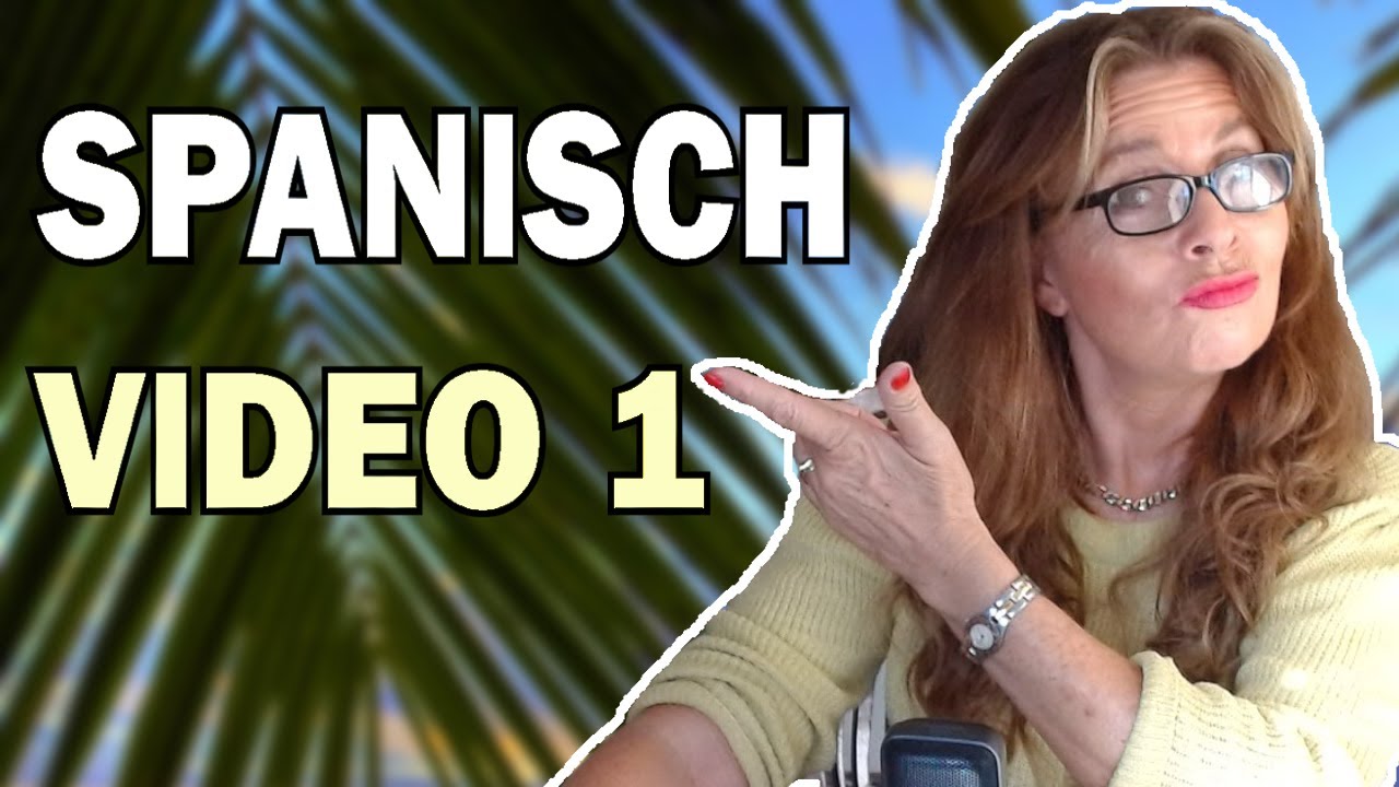 NEU: SPANISCH VON ANFANG AN | VIDEO 1
