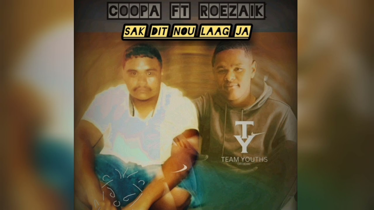 Sak Dit Nou Laag Ja - Roezaik ft Coopa - @TEAMYOUTHS-k9b 