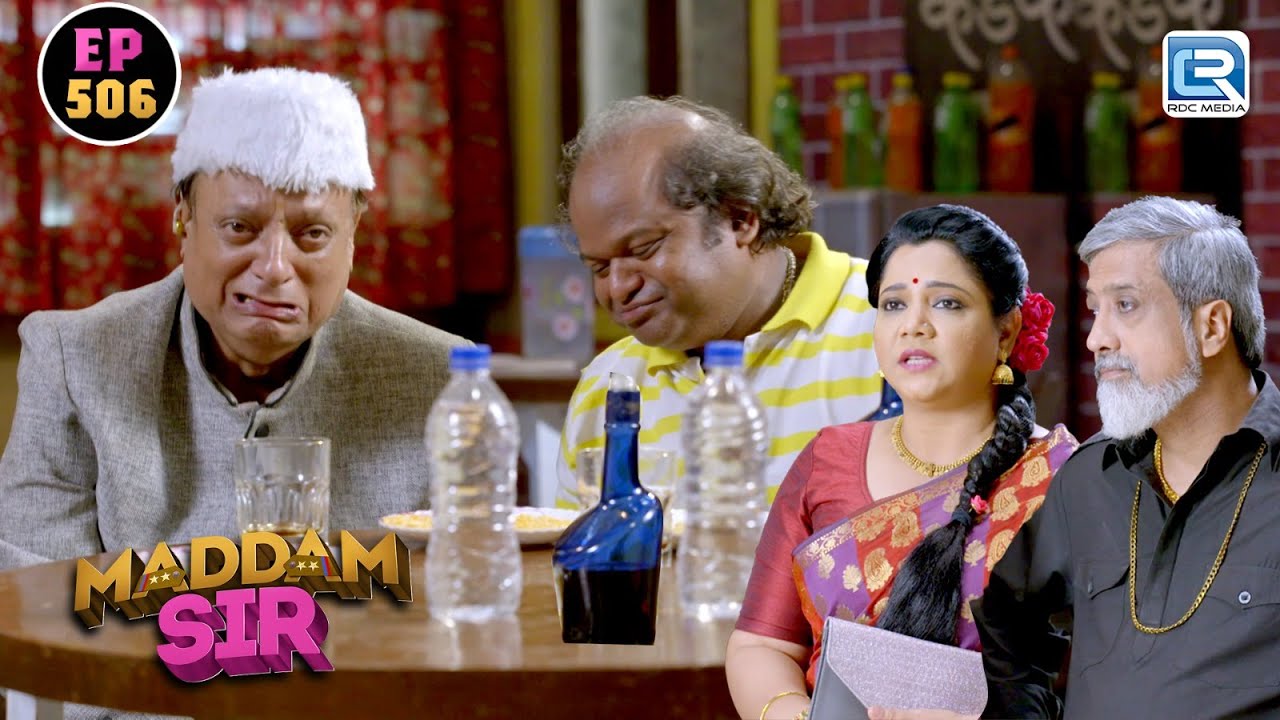 Pushpa Ji की शादी की बात सुनकर किया नवाब साहब ने शराब पीकर ड्रामा || Maddam Sir || Full Episode 506