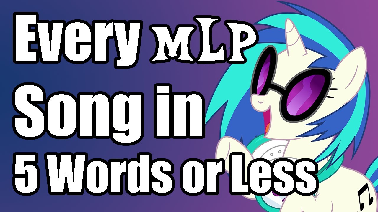 Every Friendship is Magic Song in 5 Words or Less