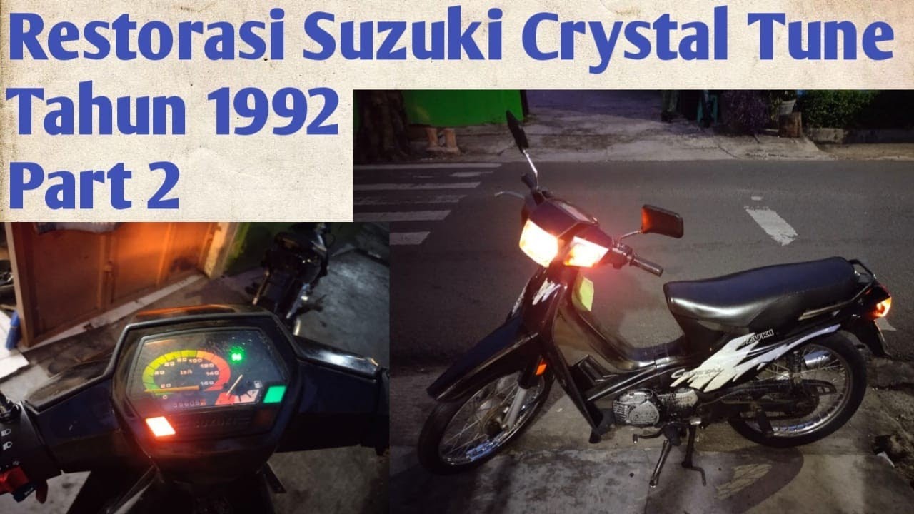 Restorasi Suzuki Crystal Tune @tutorialrxking