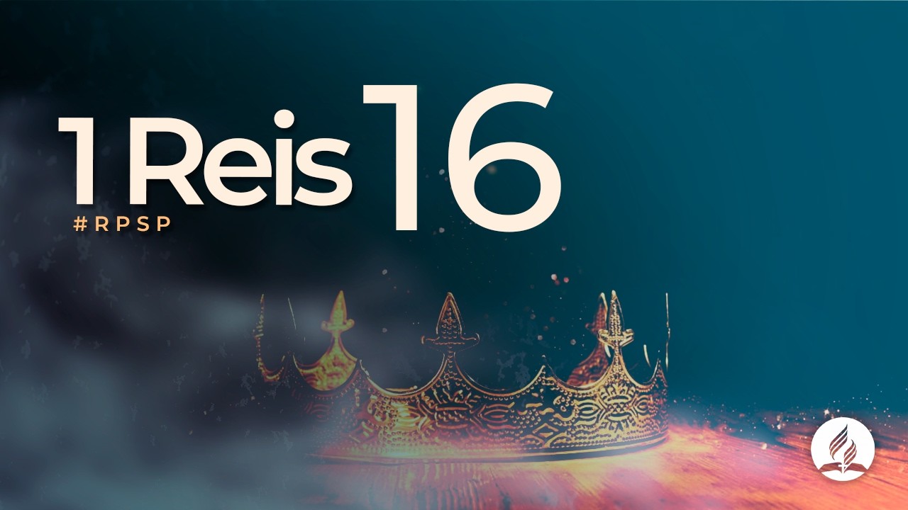 1 Reis 16 - Reavivados Por Sua Palavra | #RPSP