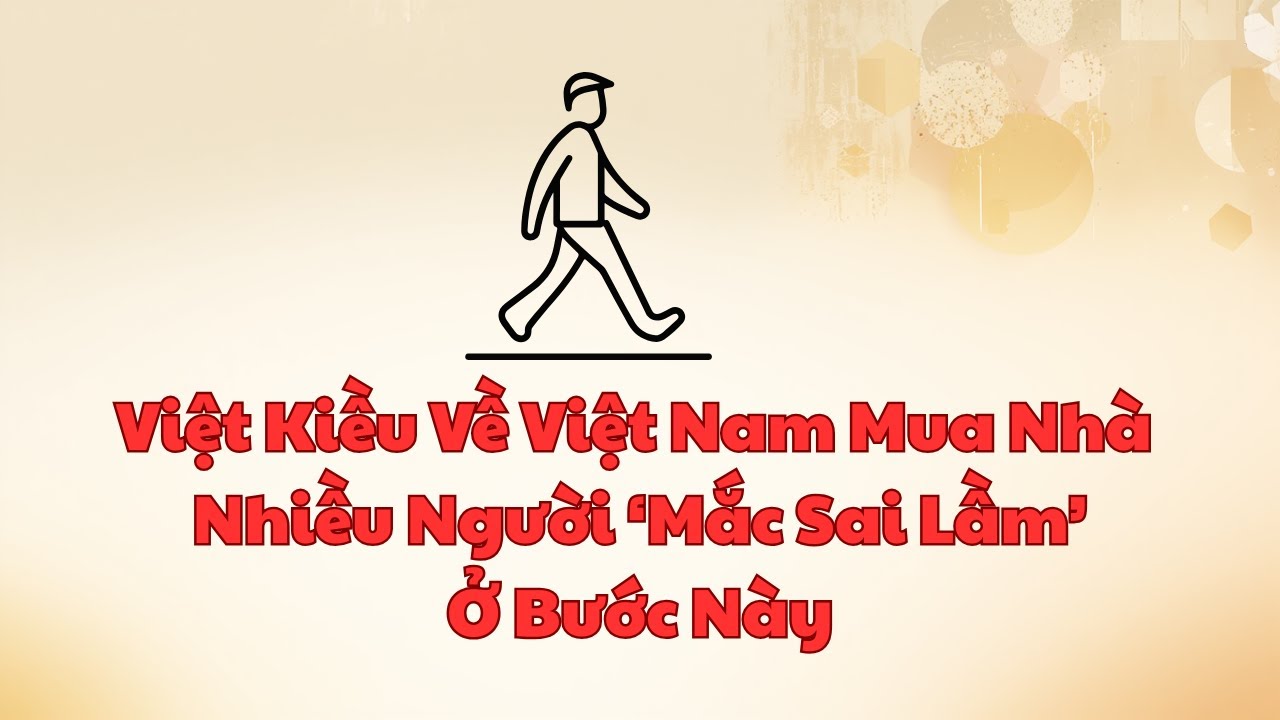 Việt Kiều Về Việt Nam Mua Nhà – Nhiều Người ‘Mắc Sai Lầm’ Ở Bước Này | Walk & Talk Day 2