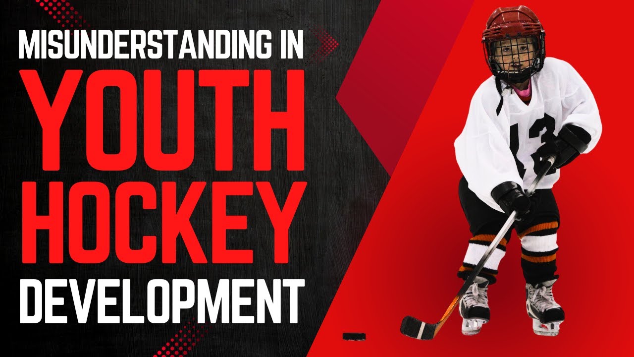 Misunderstanding in Youth Hockey Development