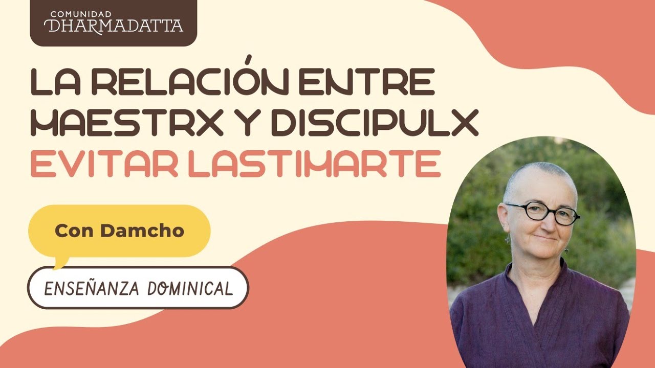 La relación entre maestrx y discípulx: Evitar lastimarte
