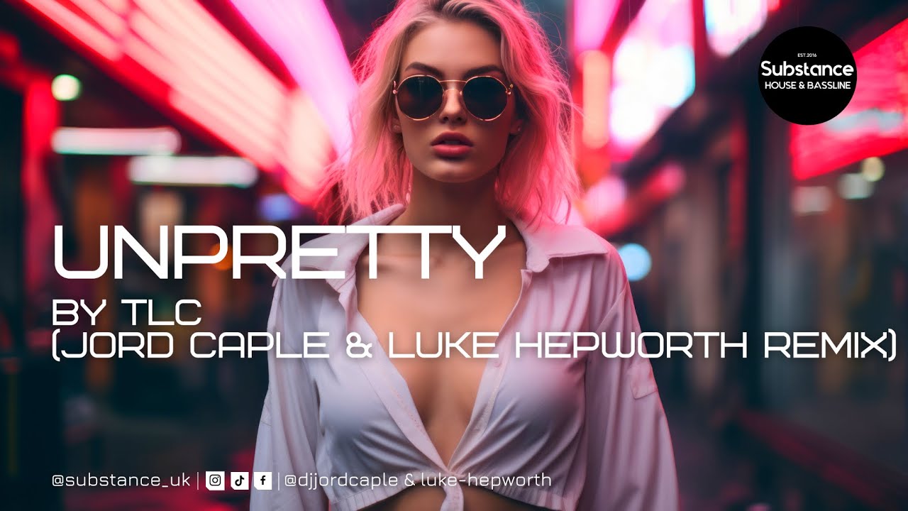 TLC - Unpretty (Jord Caple & Luke Hepworth Remix)