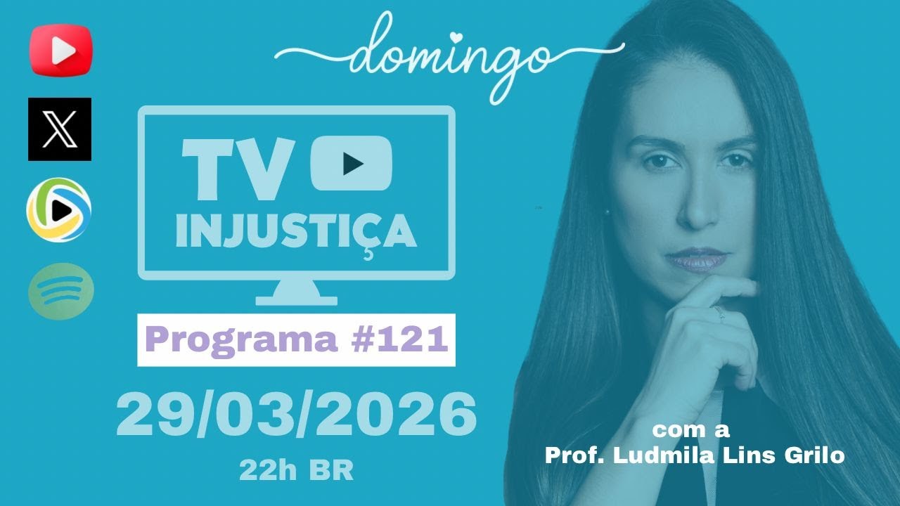 #121 TV INJUSTI&Ccedil;A - Domiciliar provis&oacute;ria para Jair - PL da misoginia - CPMI do INSS