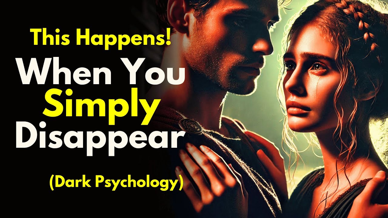 9 Things They Feel When You Simply Disappear | Stoicism