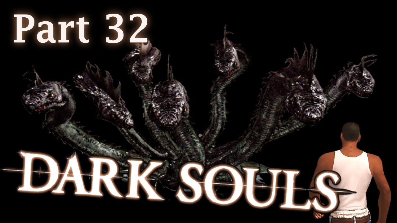 Big Dumb Stinky Hydra | Dark Souls Part 32