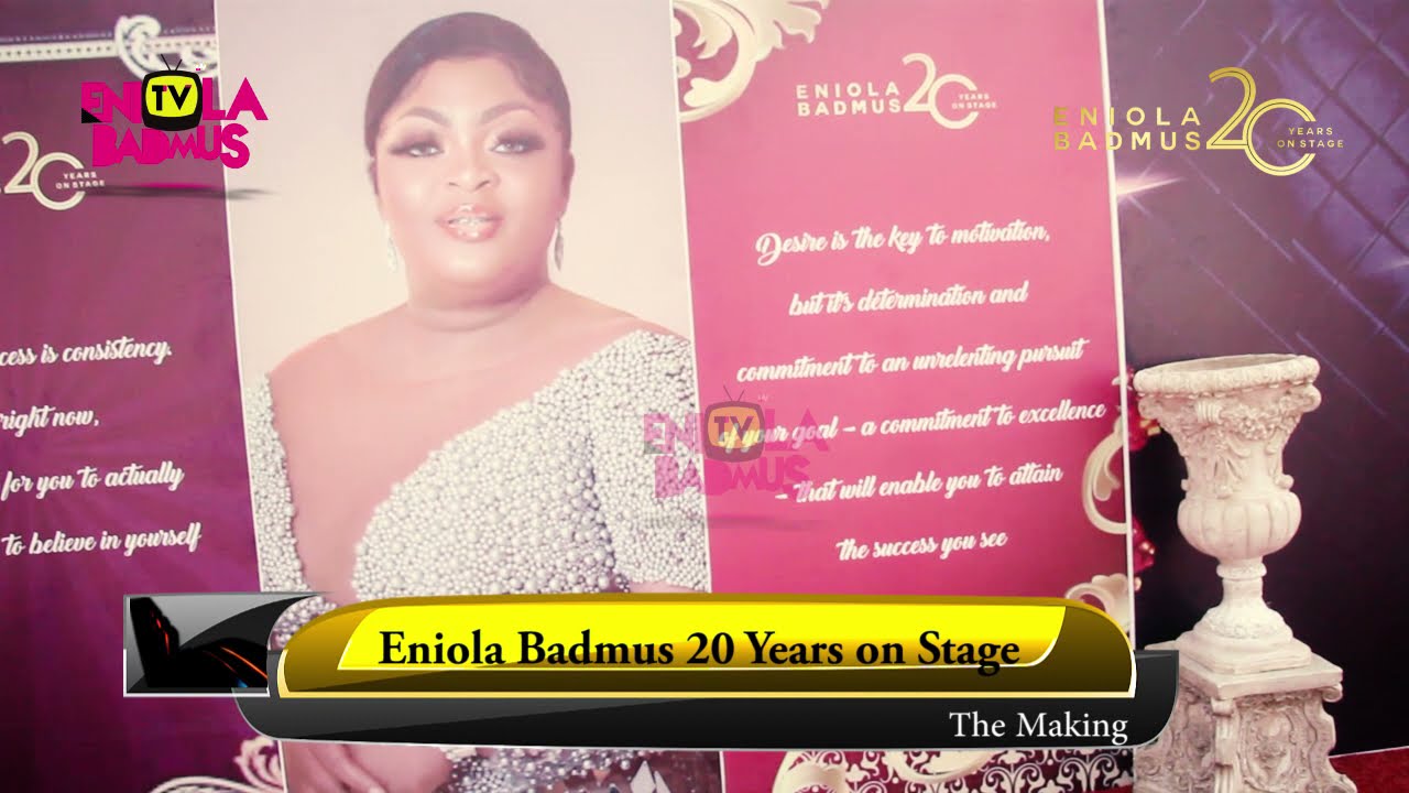 ENIOLA BADMUS 20 YEARS ON STAGE | THE MAKING