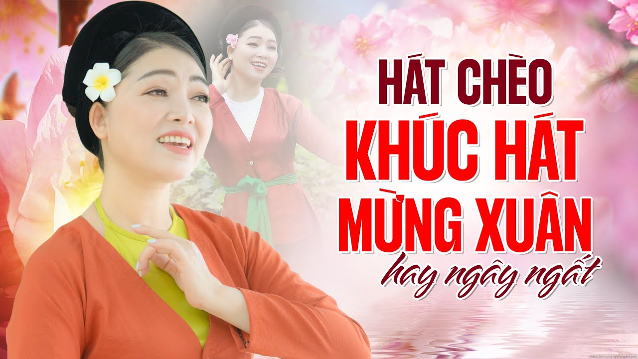 [Hát chèo] KHÚC HÁT MỪNG XUÂN - Giọng chèo ĐẶC BIỆT NGỌT NGÀO của NSUT Phương Mây