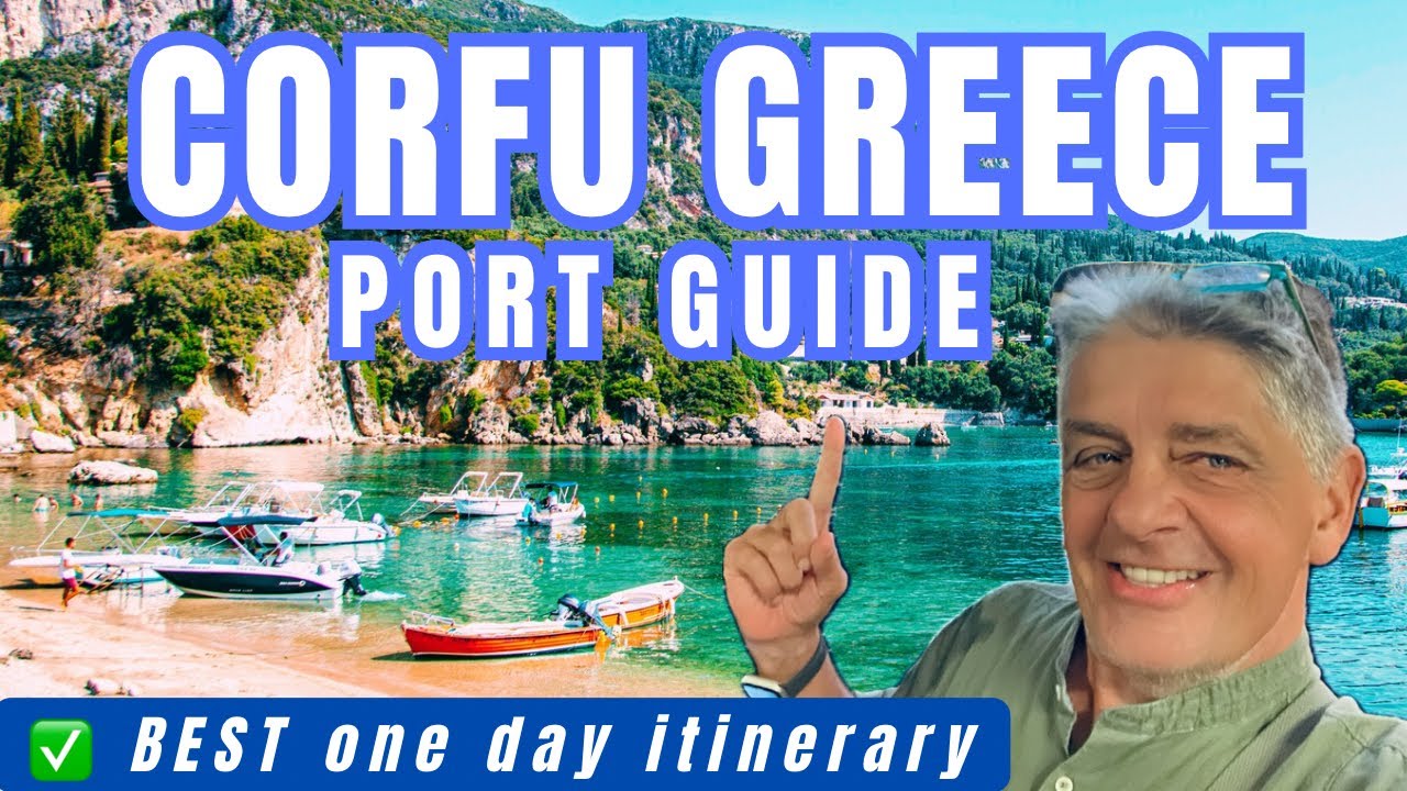 CORFU 🇬🇷 2026 Port Guide & 1-Day Itinerary : Old Town, Paleokastritsa Beach, & Taxi Tips!