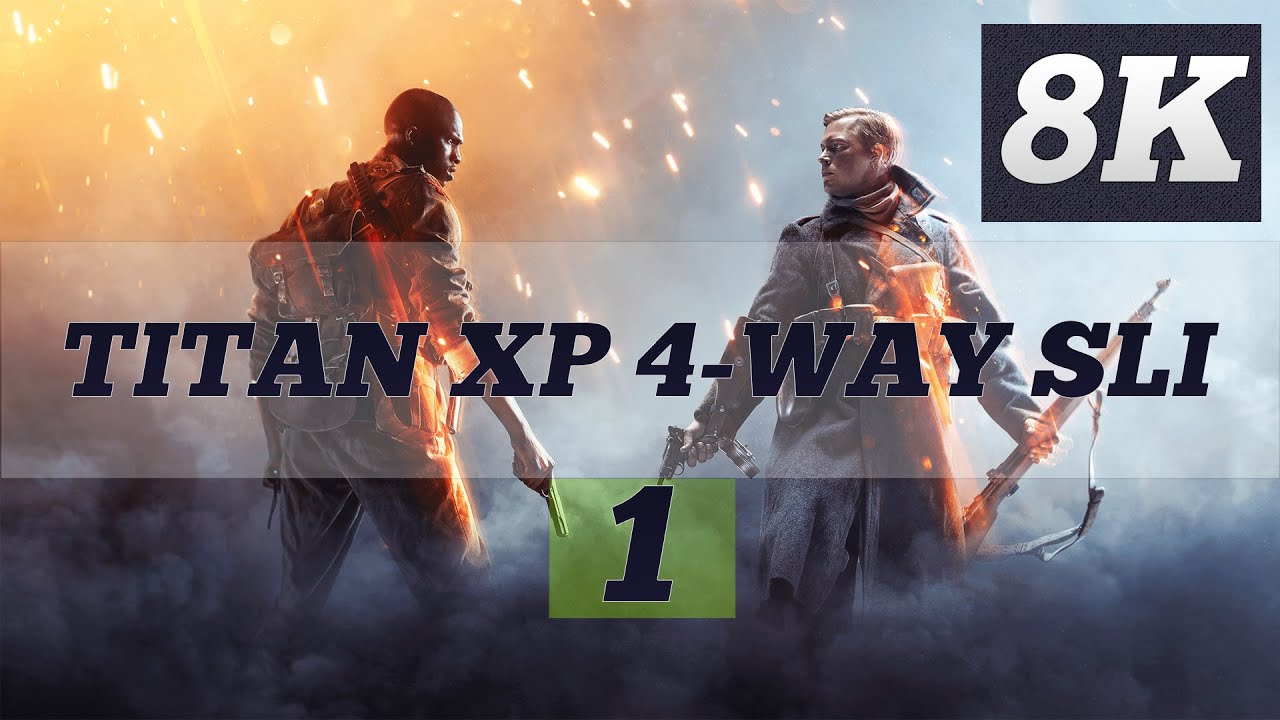 BATTLEFIELD 1 8K PC GAMEPLAY - No. 1 | GTX TITAN X PASCAL 4 WAY SLI | 6950X | ThirtyIR