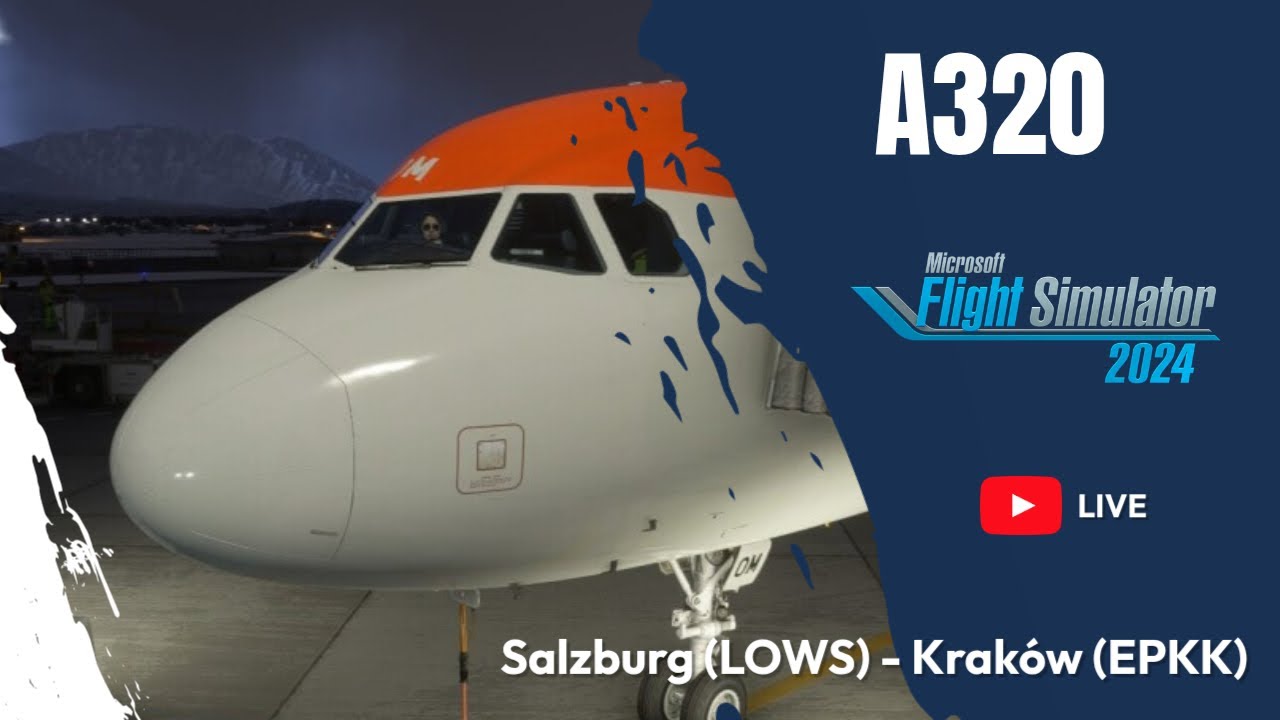 MSFS 2024 | A320 Fenix | Salzburg (LOWS) - Kraków (EPKK)
