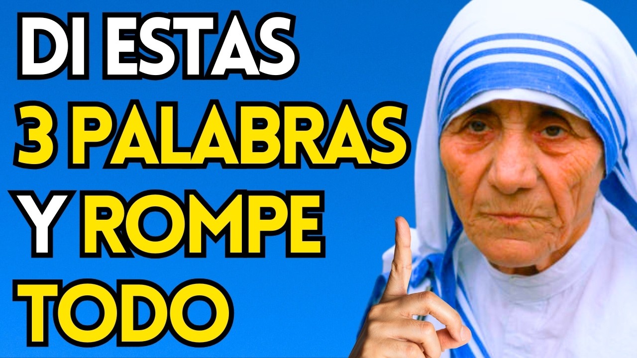 Madre Teresa REVELA: Estas 3 PALABRAS en tu Oración DESBLOQUEAN tu PROSPERIDAD y CORTAN la ESCASEZ