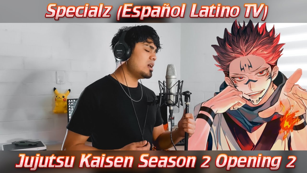 Alan Rojas - Specialz (Español Latino) Jujutsu Kaisen S2 OP 2
