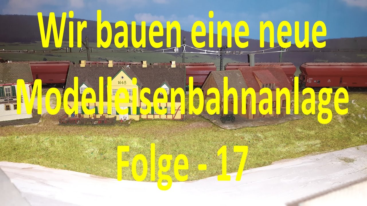 Wir bauen unsere Modelleisenbahn - Teil 17 - Ein kleines Dorf / Landschaft (2/2)