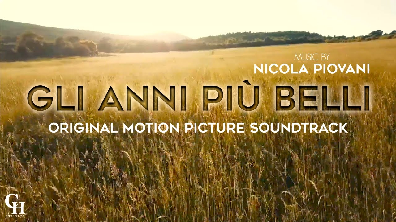 Nicola Piovani ● Gli Anni piu' Belli (The Best Years) - Original Motion Picture Soundtrack - HD