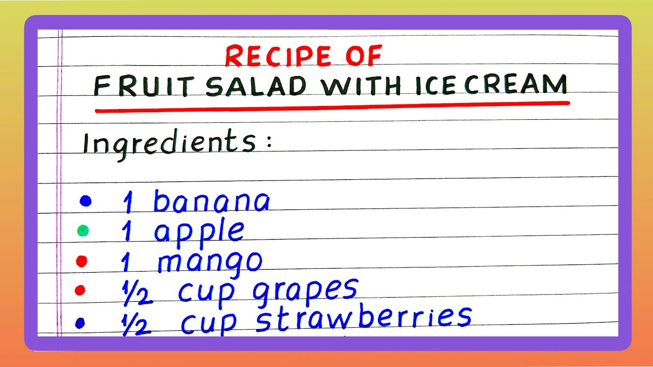Write Recipe of Fruit Salad | Fruit Salad Preparation | My Favourite Dish Fruit Salad