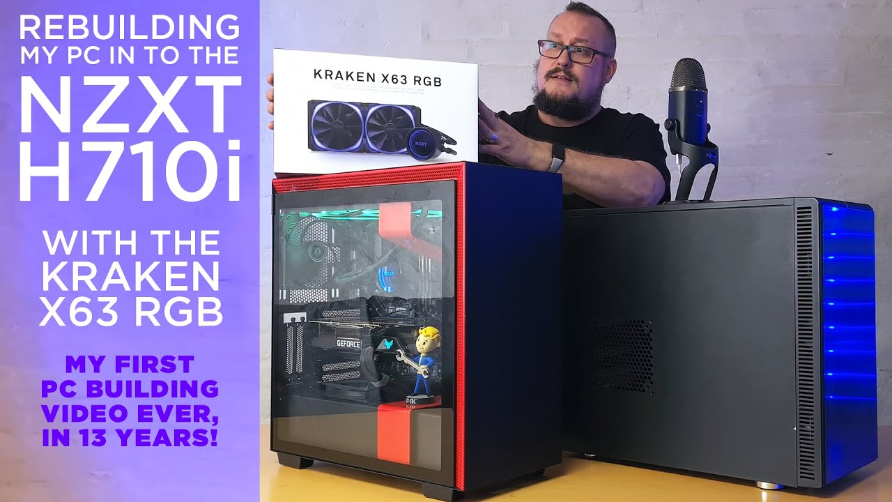 Rebuilding my PC in to NZXT H710i with Kraken X63 RGB