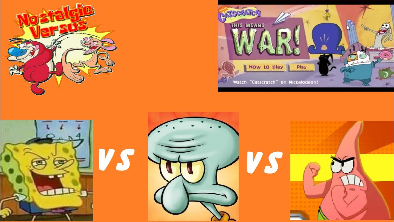 Nostalgic Versus Ep.1: Spongebob VS Squidward VS Patrick in: Catscrach: This Means War!