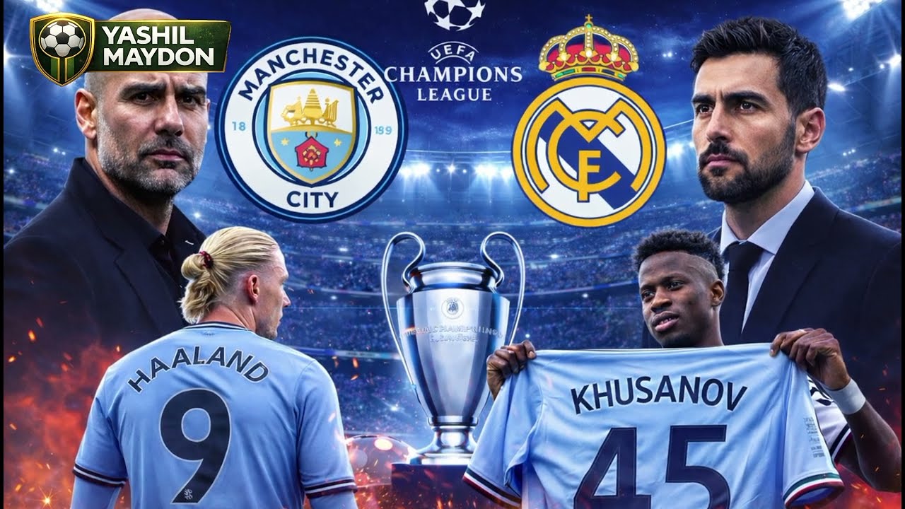 Real yana Man.City bilan. Murabbiylar fikri. YCHL-2025/26 