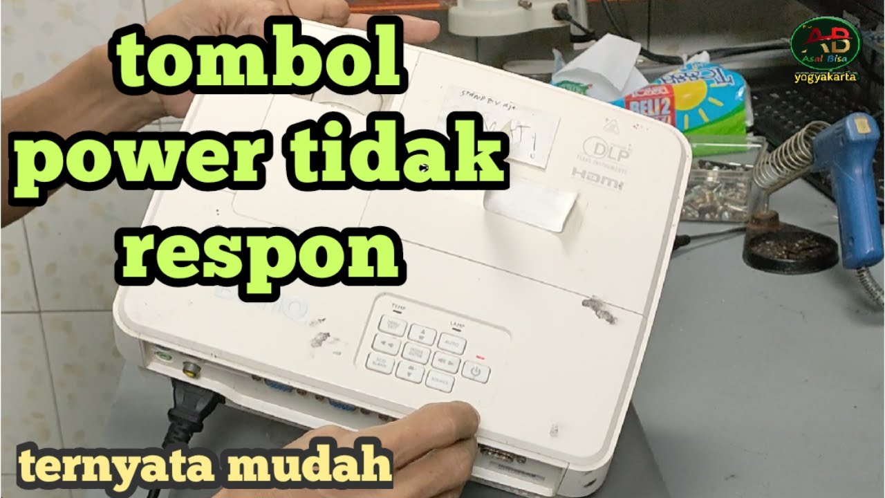 cara memperbaiki proyektor tidak mau nyala