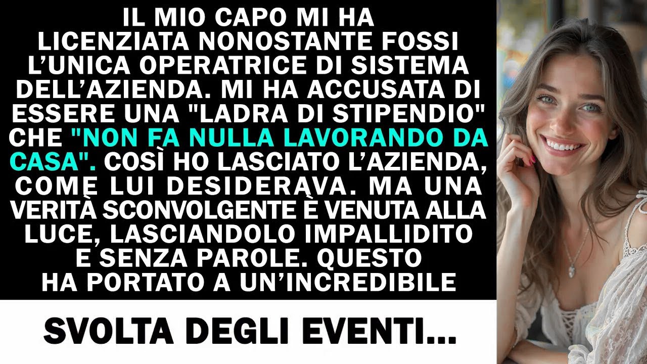 IL MIO CАРО МІ НА LICENZIATA NONOSTANTE FOSSI L'UNICA OPERATRICE DI SISTEMA DELL'AZIENDA