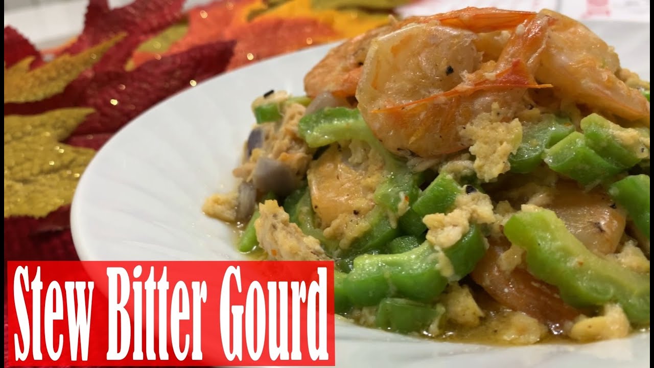 Stew Bitter Gourd in Grilled Chicken Breast and Shrimp with Eggs | Ginisang Ampalaya Recipe